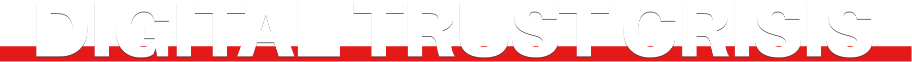 Digital Trust Crisis